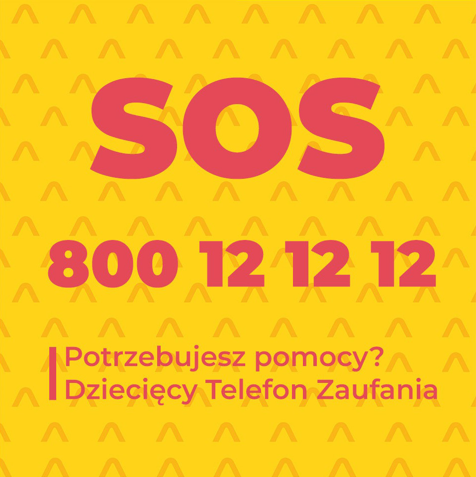 Grafika o żółtym tle z dużym czerwonym napisem „SOS”. Poniżej znajduje się numer telefonu: „800 12 12 12”. Na dole widnieje tekst: „Potrzebujesz pomocy? Dziecięcy Telefon Zaufania”.